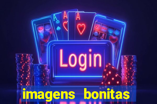 imagens bonitas para perfil